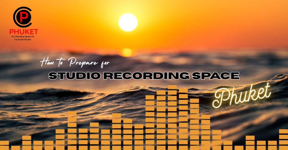 How to Prepare for Studio Recording in a Creative Space in Tropical Phuket